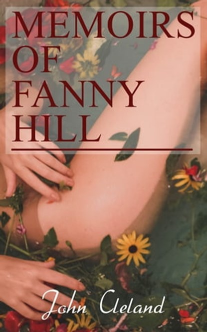 Memoirs of Fanny Hill, John Cleland - Ebook - 4064066059194