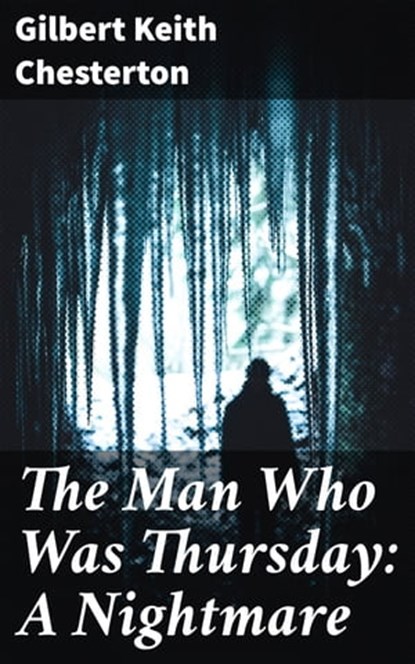 The Man Who Was Thursday: A Nightmare, Gilbert Keith Chesterton - Ebook - 4064066065249