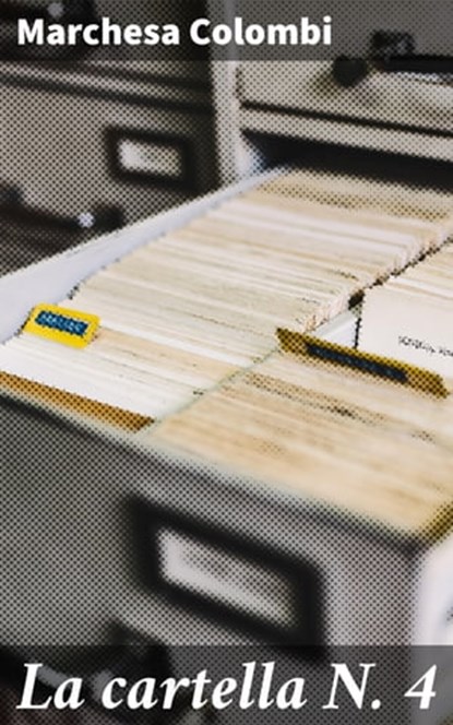 La cartella N. 4, Marchesa Colombi - Ebook - 4064066070564