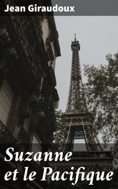 Suzanne et le Pacifique, Jean Giraudoux - Ebook - 4064066076429