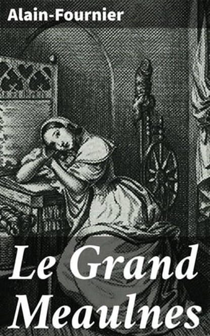 Le Grand Meaulnes, Alain-Fournier - Ebook - 4064066077457