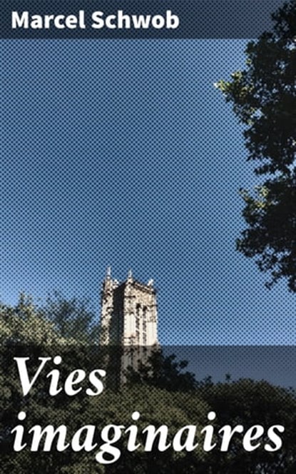 Vies imaginaires, Marcel Schwob - Ebook - 4064066079154