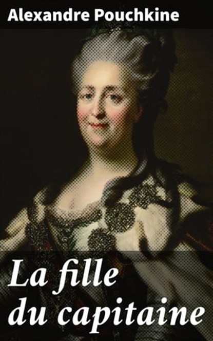 La fille du capitaine, Alexandre Pouchkine - Ebook - 4064066082666