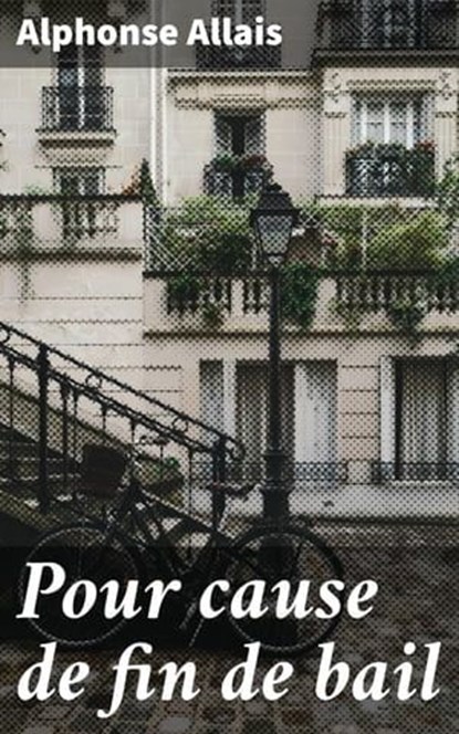 Pour cause de fin de bail, Alphonse Allais - Ebook - 4064066084738