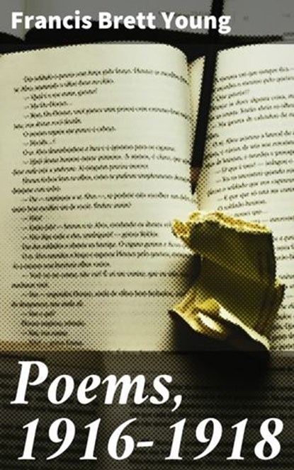 Poems, 1916-1918, Francis Brett Young - Ebook - 4064066099145