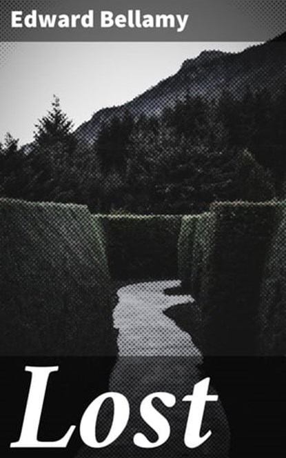 Lost, Edward Bellamy - Ebook - 4064066106256