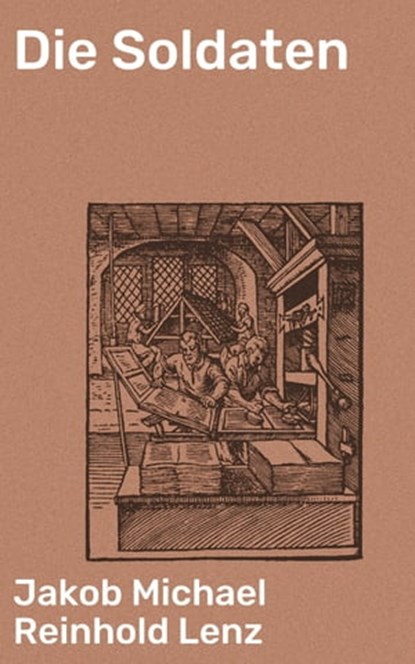 Die Soldaten, Jakob Michael Reinhold Lenz - Ebook - 4064066108939