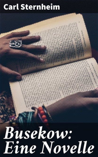 Busekow: Eine Novelle, Carl Sternheim - Ebook - 4064066109783