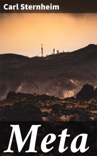Meta, Carl Sternheim - Ebook - 4064066109790