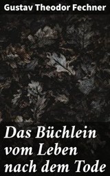 Das Büchlein vom Leben nach dem Tode - Gustav Theodor Fechner ; Winslow Marsh - 4064066115364