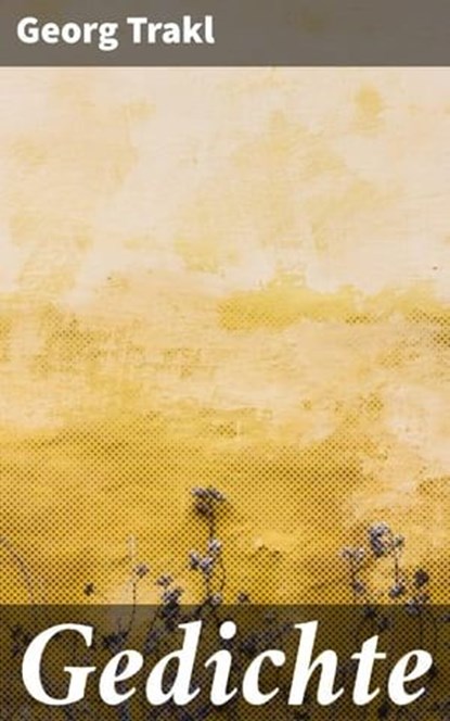 Gedichte, Georg Trakl - Ebook - 4064066116200