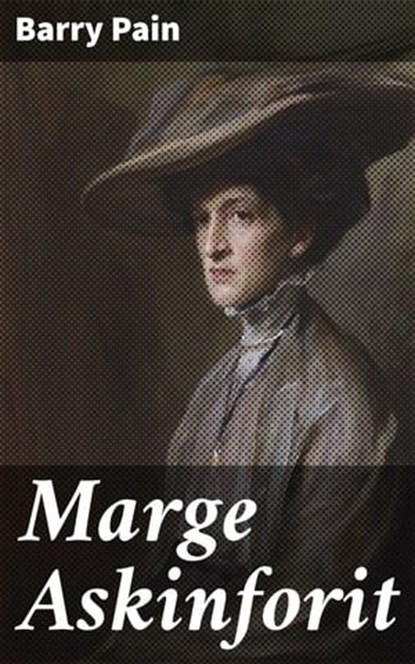 Marge Askinforit, Barry Pain - Ebook - 4064066146542