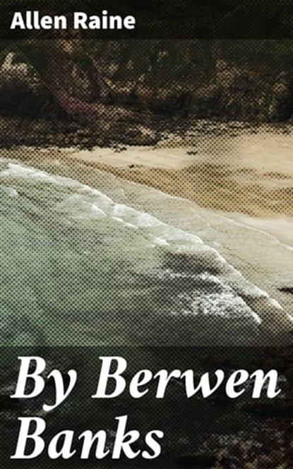 By Berwen Banks, Allen Raine - Ebook - 4064066163228