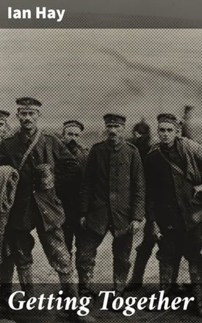 Getting Together, Ian Hay ; Natalie Cooke - Ebook - 4064066164010