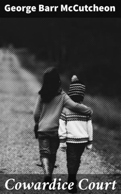 Cowardice Court, George Barr McCutcheon - Ebook - 4064066168094