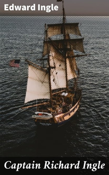 Captain Richard Ingle, Edward Ingle ; Wren Sharp - Ebook - 4064066176372