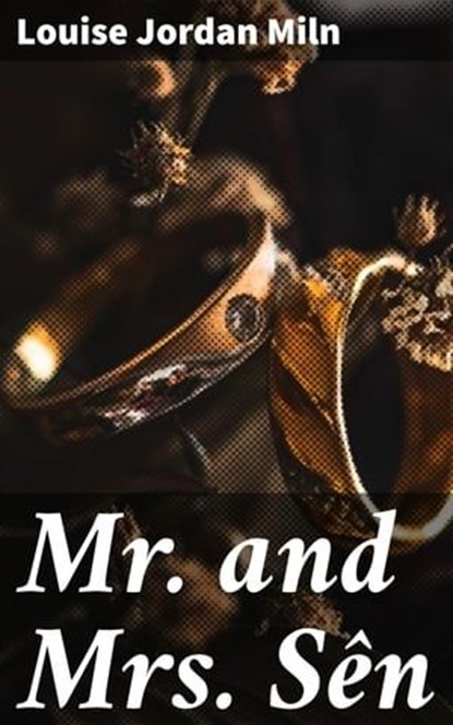 Mr. and Mrs. Sên, Louise Jordan Miln - Ebook - 4064066182014