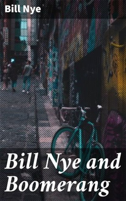 Bill Nye and Boomerang, Bill Nye - Ebook - 4064066201104