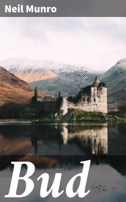 Bud, Neil Munro - Ebook - 4064066203696
