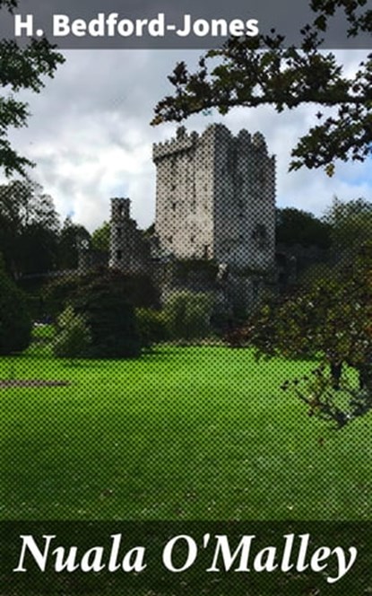 Nuala O'Malley, H. Bedford-Jones - Ebook - 4064066209001