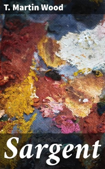 Sargent, T. Martin Wood ; Adrian Burns - Ebook - 4064066218508