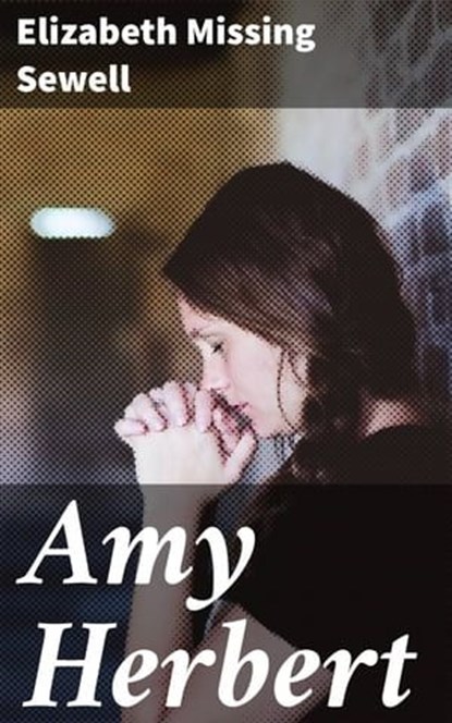 Amy Herbert, Elizabeth Missing Sewell ; Jenna Whitmore - Ebook - 4064066220914