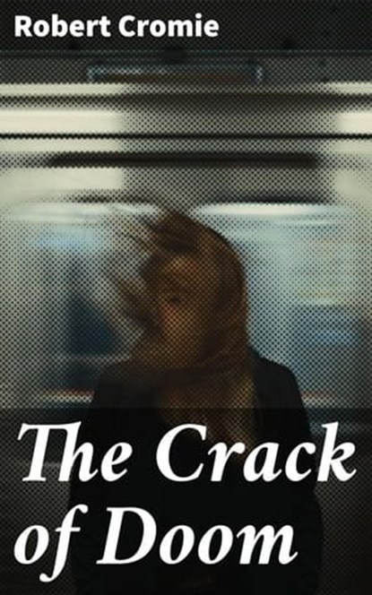 The Crack of Doom, Robert Cromie - Ebook - 4064066224066