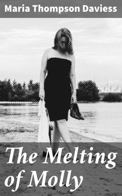 The Melting of Molly, Maria Thompson Daviess - Ebook - 4064066227548