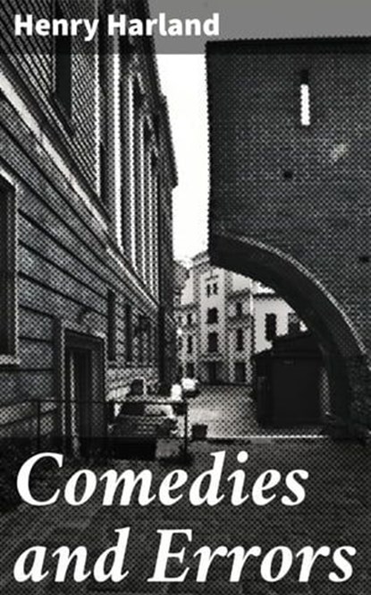 Comedies and Errors, Henry Harland - Ebook - 4064066232955