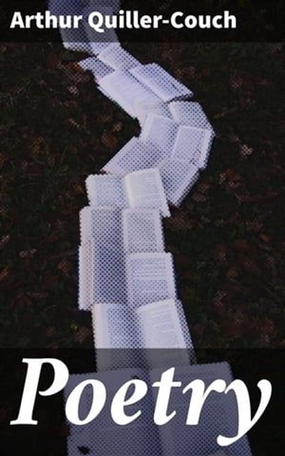 Poetry, Arthur Quiller-Couch - Ebook - 4064066244712