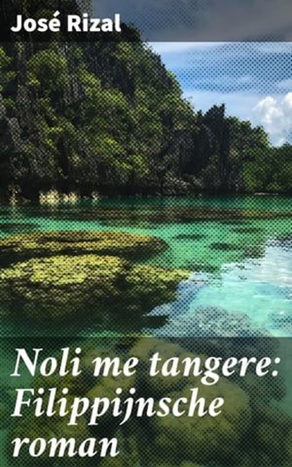 Noli me tangere: Filippijnsche roman, José Rizal - Ebook - 4064066302047