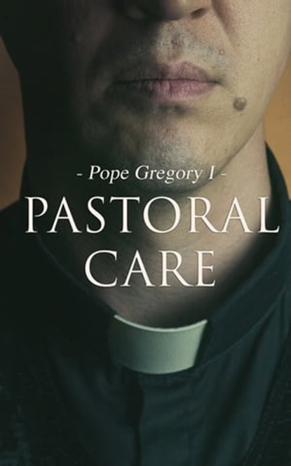 Pastoral Care, Pope Gregory I - Ebook - 4064066309282