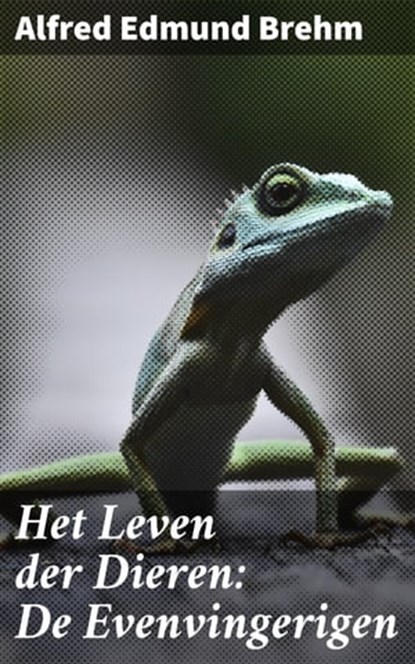 Het Leven der Dieren: De Evenvingerigen, Alfred Edmund Brehm - Ebook - 4064066310950