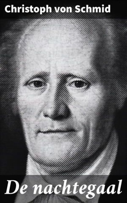 De nachtegaal, Christoph von Schmid - Ebook - 4064066311919