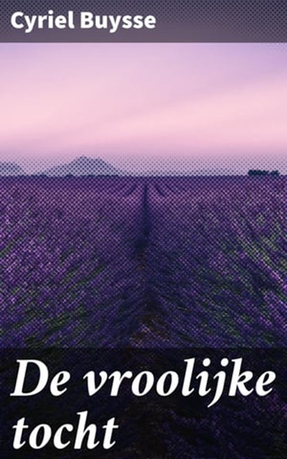 De vroolijke tocht, Cyriel Buysse - Ebook - 4064066311933
