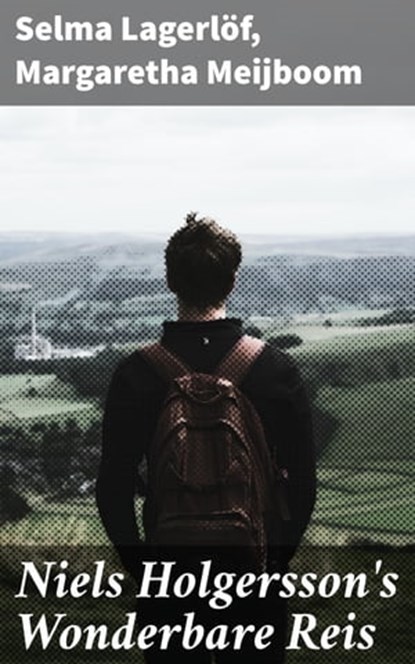 Niels Holgersson's Wonderbare Reis, Selma Lagerlöf ; Margaretha Meijboom - Ebook - 4064066312909