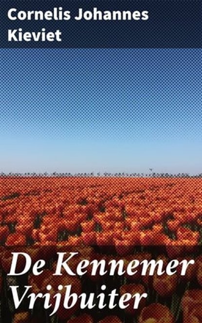 De Kennemer Vrijbuiter, Cornelis Johannes Kieviet - Ebook - 4064066314071