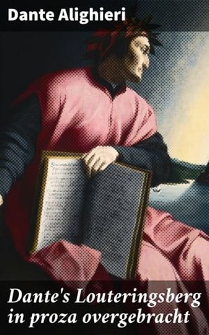 Dante's Louteringsberg in proza overgebracht, Dante Alighieri - Ebook - 4064066340261