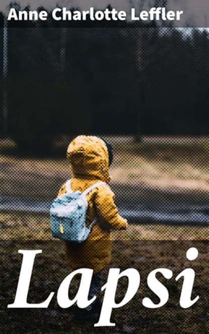 Lapsi, Anne Charlotte Leffler - Ebook - 4064066343521