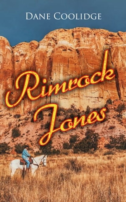 Rimrock Jones, Dane Coolidge - Ebook - 4064066383107