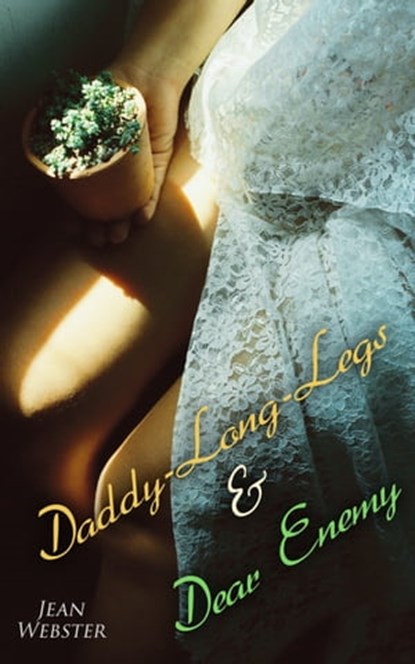 Daddy-Long-Legs & Dear Enemy, Jean Webster - Ebook - 4064066383381
