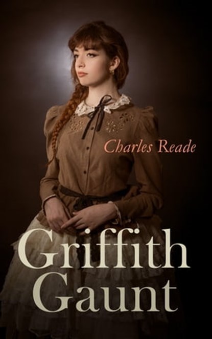 Griffith Gaunt, Charles Reade - Ebook - 4064066383572