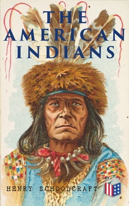 The American Indians, Henry Schoolcraft - Ebook - 4064066383794