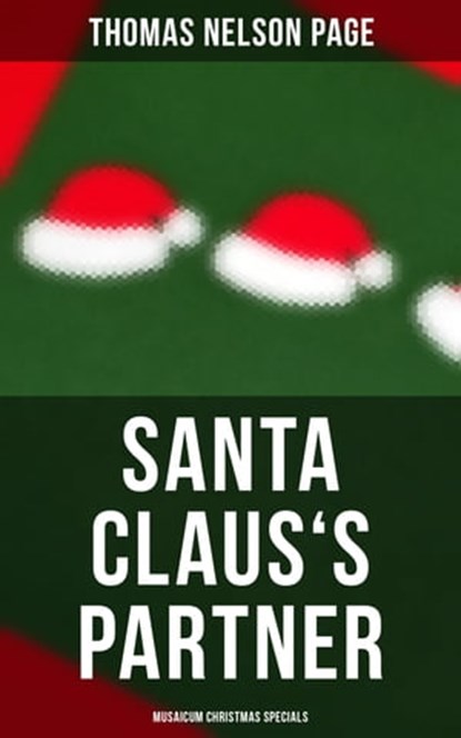 Santa Claus's Partner (Musaicum Christmas Specials), Thomas Nelson Page - Ebook - 4064066384913