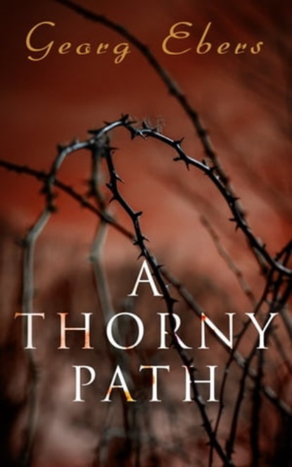 A Thorny Path, Georg Ebers - Ebook - 4064066386542