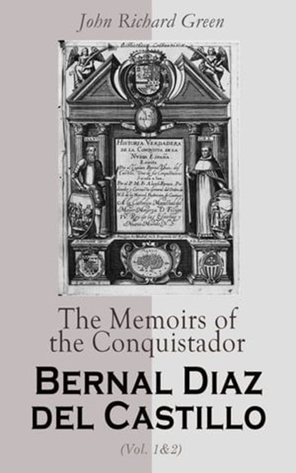 The Memoirs of the Conquistador Bernal Diaz del Castillo (Vol. 1&2), Bernal Díaz del Castillo - Ebook - 4064066387723