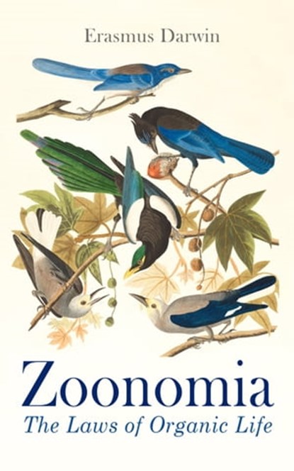 Zoonomia: The Laws of Organic Life, Erasmus Darwin - Ebook - 4064066387877