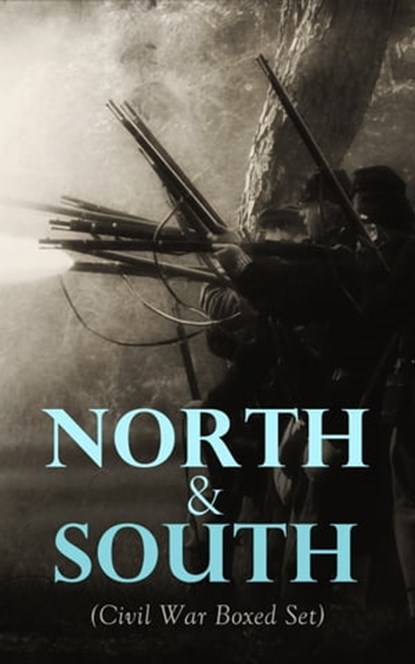 North & South (Civil War Boxed Set), Mark Twain ; Joseph A. Altsheler ; Winston Churchill ; Ambrose Bierce ; John William De Forest ; G. A. Henty ; María Ruiz de Burton ; Thomas Dixon Jr. ; George Washington Cable ; Harry Hazelton ; Ellen Glasgow ; B. K. Benson ; Robert W. Chambers ; George  - Ebook - 4064066388256