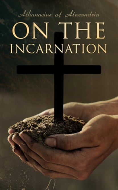 On the Incarnation, Athanasius of Alexandria - Ebook - 4064066388997