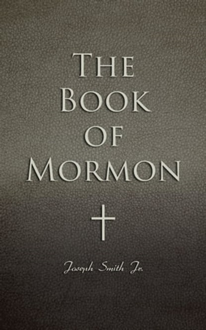 The Book of Mormon, Joseph Smith Jr. - Ebook - 4064066389765